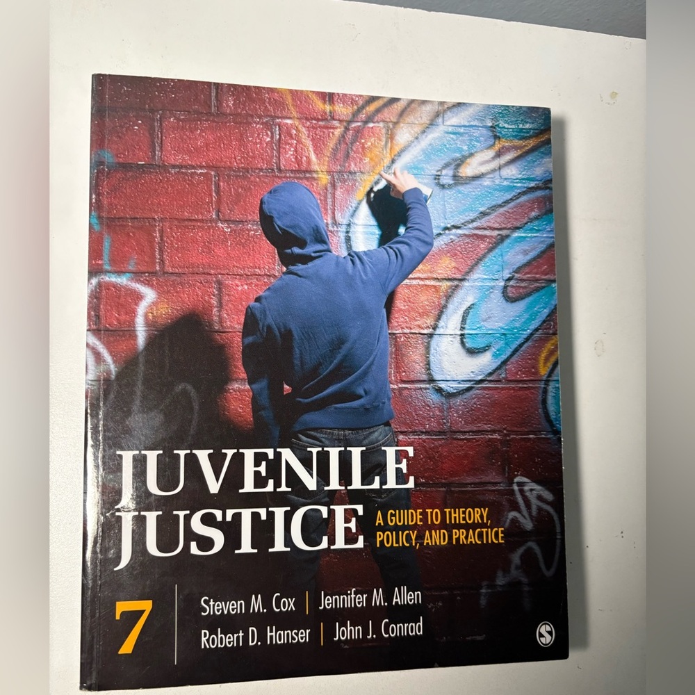 Juvenile Justice: A Guide to Theory, Policy, and Practice - 7th Edition